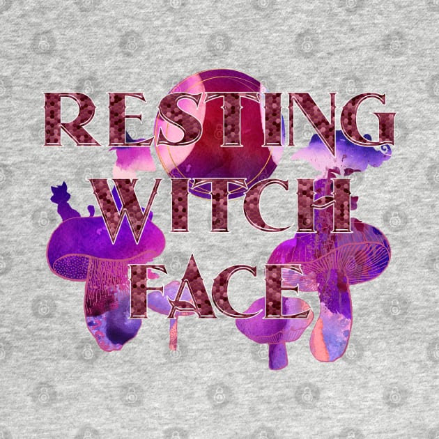 Witchy Puns - Resting Witch Face by Knight and Moon